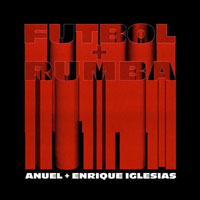 Anuel Aa, Enrique Iglesias - Futbol & Rumba - cover CD