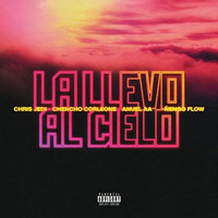 Chris Jedi, Anuel AA, Chencho Corleone, Ñengo Flow - La Llevo Al Cielo - cover CD