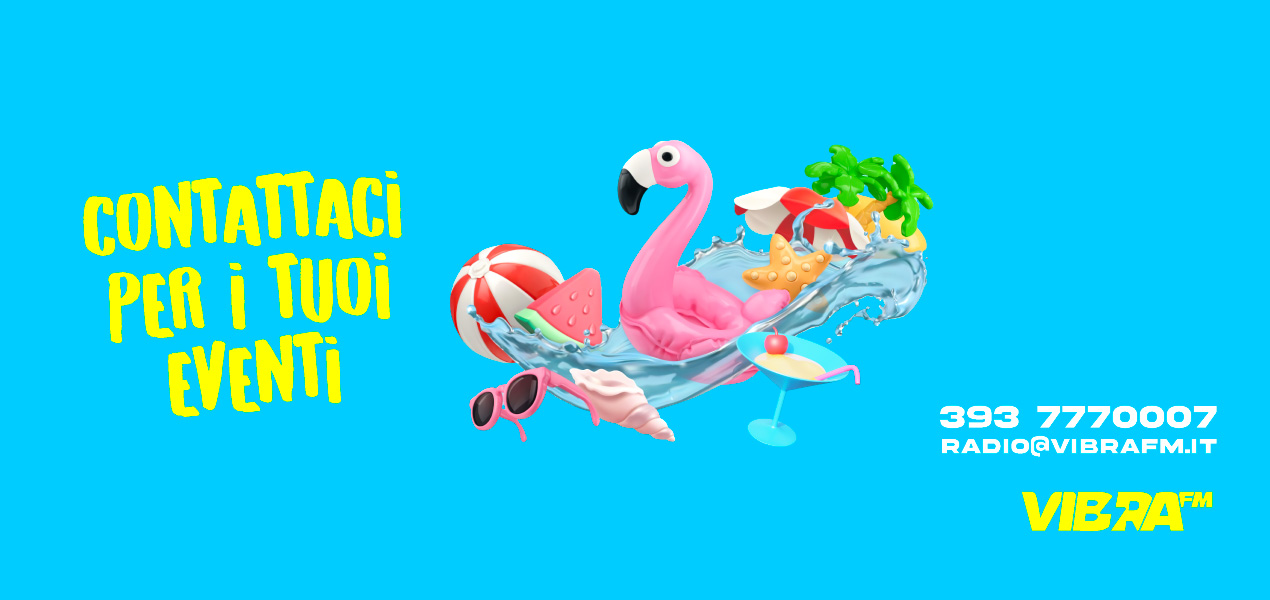 Contatta Vibra FM per i tuoi eventi - 393777007