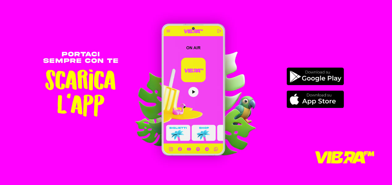 Portaci sempre con te - Scarica l'app di Radio Vibra FM